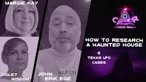 CR Ep 160: Researching a Haunted House w Margie Kay and Violet Wisdom &  Texas UFOs w John Erik Ege