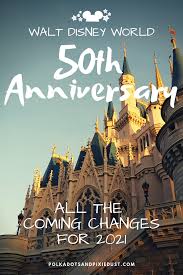 Walt Disney World 50th Anniversary Changes By 2021 Walt Disney World Disney World News Disney World Secrets