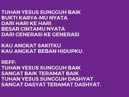 Maybe you would like to learn more about one of these? Tuhan Yesus Baik Lirik