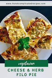 Vegetarian Cheese And Herb Filo Pie It S Not Complicated Recipes Vegetarian Filo In 2020 Healthy Pie Recipes Healthy Vegetarian Dinner Filo Pastry Recipes Savoury