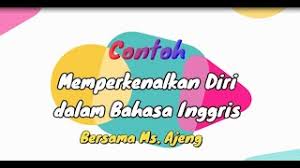 Maybe you would like to learn more about one of these? Cara Dan Contoh Memperkenalkan Diri Dalam Bahasa Inggris Introducing Self Cecepgaos Com