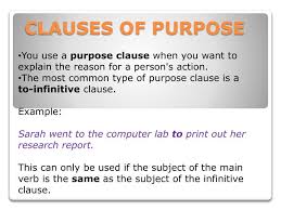 Adverbs of place do not modify adverbs or adjectives. Ppt Clauses Of Purpose Powerpoint Presentation Free Download Id 5485058