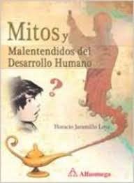 Mitos Y Malentendidos Del Desarrollo Humano Horacio Jaramillo Loya Pdf Tusobidte