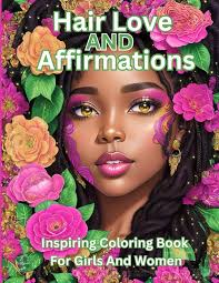 Hair Love And Affirmations: An Inspiring, Empowering Coloring Book For  Tweens, Teens And Women : Davis, Imogene, Press, Happy House:  Amazon.com.mx: ...
