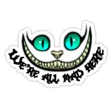 We Re All Mad Here By Nazuu M0nster Were All Mad Here Redbubble Alice In Wonderland