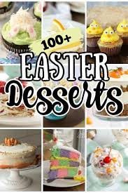 100 Easter Desserts In 2020 Holiday Desserts Christmas Easter Snacks Easter Desserts Recipes