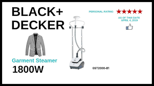 Black And Decker Garment Steamer Manual Black Decker Gst2000 B1 Garment Steamer Purchase Usage Youtube