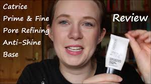 Catrice Prime And Fine Pore Refining Anti Shine Base Review Review Catrice Prime Fine Pore Refining Anti Shine Base Youtube