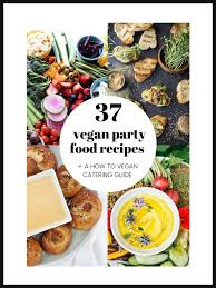 Creating a vegan dinner party menu even carnivores will love may seem like an insurmountable challenge, but with this menu, it'll be easy. 37 Vegan Party Food Recipes Guide My Goodness Kitchen