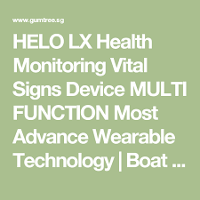 Helo Lx Health Monitoring Vital Signs Device Multi Function Most Advance Wearable Technology Boat Quay Raffles Place Vital Signs Wearable Technology Health