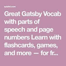 Great Gatsby Vocab With Parts Of Speech And Page Numbers Learn With Flashcards Games And More For Free Vocab Flashcards Middle School Language Arts
