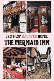 The Most Haunted Hotel In The Uk The Mermaid Inn In 2020 The Mermaid Inn Haunted Hotel Most Haunted