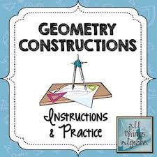 Basic Geometry Constructions Instructions With Practice Geometry Constructions Basic Geometry Geometry Project Based Learning