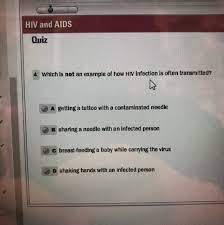 Which Is Not An Example Of How Hiv Infection Is Often Transmitted Brainly Com