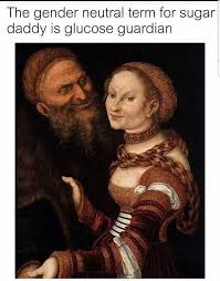 Sugar baby newbie trying to learn how to get a sugar daddy. Sugar Daddy Memes