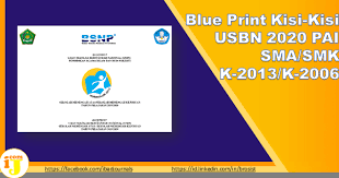 Blue Print Kisi Kisi Usbn 2020 Pai Sma Smk K 2013 K 2006 Ij Com