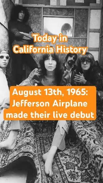 Today in California History: On August 13th, 1965, Jefferson Airplane made their live debut