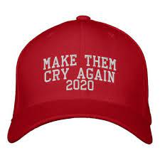 Make Them Cry Again 2020 Embroidered Hat Zazzle Com In 2021 Embroidered Baseball Caps Embroider Hat Baseball Cap