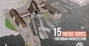 We did not find results for: 15 Thesis Topics For Urban Architecture Rtf Rethinking The Future