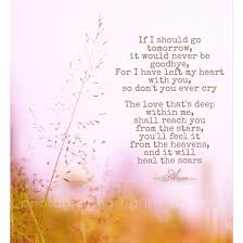 If I Should Go Tomorrow A Goodbye Poem Anon Goodbye Poem Gone Tomorrow Goodbye