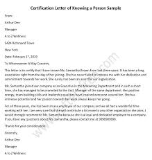 If you want the request letter to the bank to look as professional as possible, then you'll have to learn the business letter format. Certification Letter Of Knowing A Person Sample
