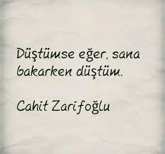 Dustumse Eger Sana Bakarken Dustum Cahit Zarifoglu Basim Egik Dilim Kapali Gozler Ozlu Sozler Guzel Soz Alinti Sozler