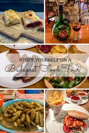 Taking A Food Tour In Budapest Hungary Is A Great Way To See The City And Explore Its History Through Food Stuff Yourself O Food Tours Food Culinary Travel