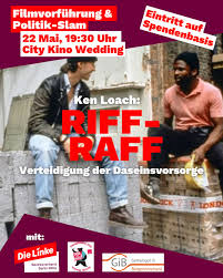 Die Linke Berlin Mitte präsentiert: RIFF-RAFF (1991, DF) mit anschließend Politik-Slam