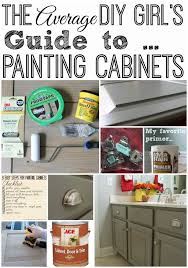 The Average Diy Girl S Guide To Painting Cabinets Painting Cabinets Diy For Girls Home