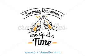 Surviving Quarantine Svg Cut File Craftbundles