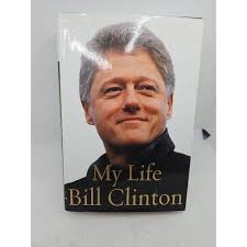 Signed My Life Bill Clinton 2004 Hardcover Very Good Signed to Rick Tuttle