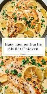 Recipe Easy Creamy Lemon Garlic Skillet Chicken Recipe Lemon Garlic Chicken Chicken Skillet Recipes Recipes