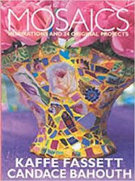 Image Result For Mosaics Kaffe Fassett Candace Bahouth Mosaic Books Mosaic Crafts Candace Bahouth