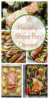 16 Sheet Pan Dinners For Fast Weeknight Meals In 2020 Sheet Pan Dinners Healthy Sheet Pan Dinners Recipes Sheet Pan Recipes