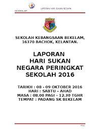 Ada banyak acara yang menari seperti bawa bola dalam sudu, berlari dalam. Doc Laporan Hari Sukan Negara Peringkat Sekolah 2016 Sri Bekelam Academia Edu