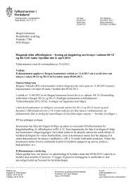 Skilt og reklameinnretningen er i tråd med arealplanen. Bergen Kommune Byra Dsleders Avdeling Postboks 7700 5020