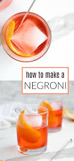 Classic Negroni Recipe Recipe In 2020 Negroni Recipe Classic Negroni Recipe Negroni