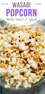 Wasabi Popcorn Popcorn Recipes Healthy Food Recipes
