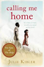 Calling Me Home By Julie Kibler With Images Good Books Books Books To Read