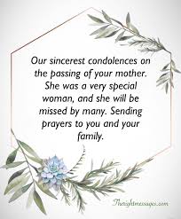 May he/she/they rest in peace. i would like to offer my deepest sympathy to you and your family. Short And Long Condolence Messages On Death Of Mother The Right Messages