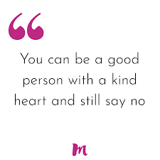 Saying No Doesn T Make You A Bad Person You Are Under No Obligation To Say Yes To Everything Remember That Definition Quotes Quotes To Live By Babe Quotes