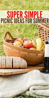 Try these creative and easy picnic food ideas all summer long! Super Simple Picnic Ideas For Summer Family Outings