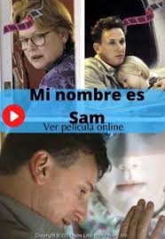 Check spelling or type a new query. Ver Mi Nombre Es Sam Yo Soy Sam Pelicula Online Gratis En Hd Maxcine