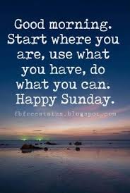 Happy sunday morning quotes, best sunday quotes blessings. 151 Sunday Quotes Make Your Sunday More Meaningful