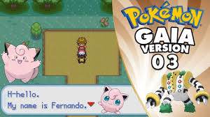 Pokemon Gaia Playthrough Part 3 Florence The Fairy Gym Pokemon Gaia Baby Fairy