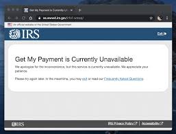 The irs continues to monitor and prepare for new legislation related to economic impact payments. Get My Payment Is Currently Unavailable Irs
