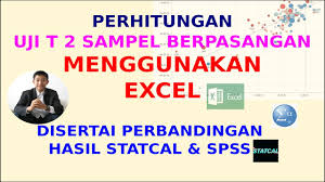 Perhitungan Uji T 2 Sampel Berpasangan Dengan Excel Statcal Dan Spss Youtube