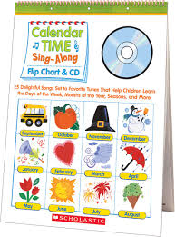 calendar time sing along flip chart cd 25 delightful songs set to favorite tunes that help children learn the days of the week months of the year