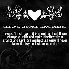 Quotes About Second Chance For Love 26 Quotes
