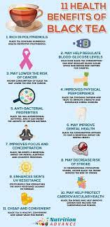 11 Health Benefits Of Drinking Black Tea Nutrition Advance Nutrition Infographic Tea Nutrition Tea Health Benefits